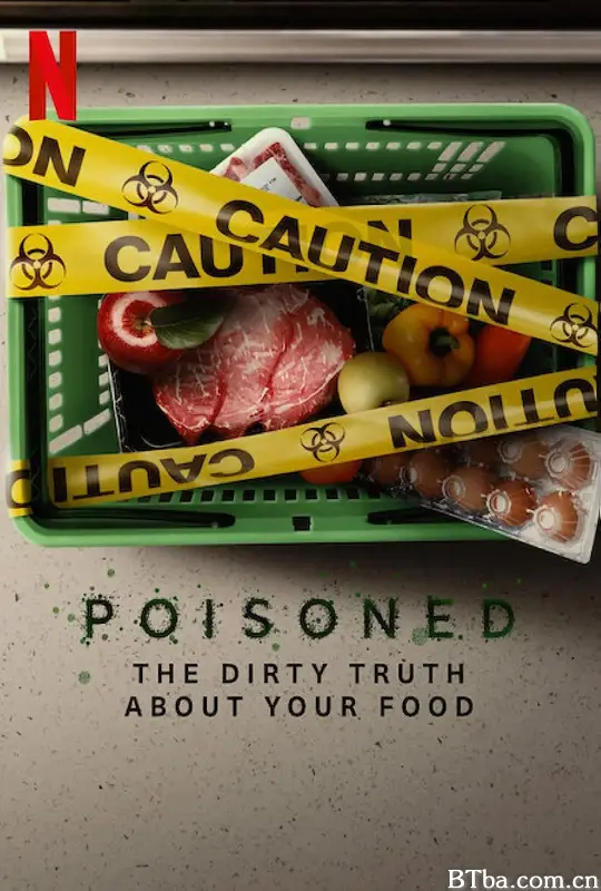 毒从口入：食物的丑陋真相/Poisoned: The Dirty Truth About Your Food