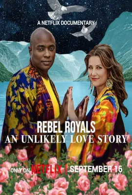 非常王室：另类爱情故事/Rebel Royals: An Unlikely Love Story