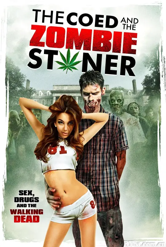 校内僵尸联谊会/The Coed And The Zombie Stoner