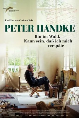 彼得·汉德克：我在森林，也许迟到……/Peter Handke - Bin im Wald. Kann sein, dass ich mich verspäte...