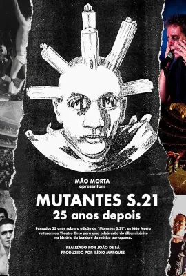 突变体 S.21 - 25周年/MUTANTES S.21 - 25 anos depois