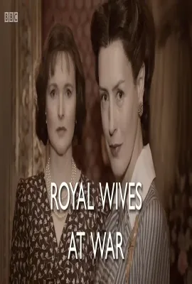 战争中的皇家之妻/Royal Wives at War