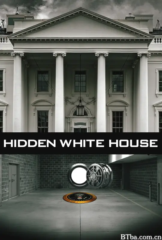白宫隐秘/The hidden White House