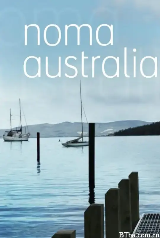 诺玛在澳大利亚/Noma Australia