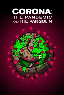 冠状病毒：流行病与穿山甲/Corona: The pandemic and the pangolin