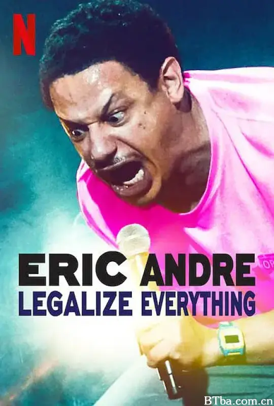 埃里克·安德烈：一切合法/Eric Andre: Legalize Everything