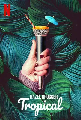 黑兹尔·布鲁格：爆笑热带/Hazel Brugger: Tropical