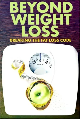 减肥之外/Beyond Weight Loss: Breaking the Fat Loss Code