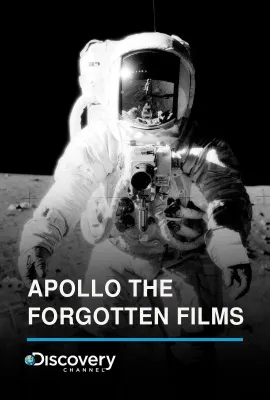 阿波罗任务：全面揭秘/Apollo: the Forgotten Films