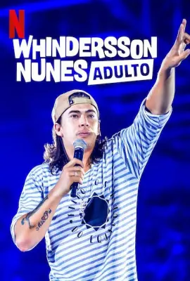 惠伦森·努涅斯：成人/Whindersson Nunes: Adulto