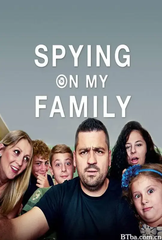 偷窥至亲 Spying On My Family (2018) 1080P/WEB-DL BT磁力 迅雷网盘下载