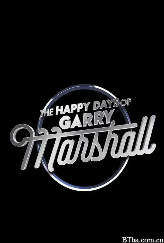 The Happy Days of Garry Marshall (2020) 1080P BT磁力 迅雷网盘下载