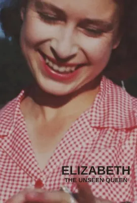 伊丽莎白：看不见的女王/Elizabeth: The Unseen Queen