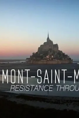 圣米歇尔山:抵抗岁月侵蚀/Mont-Saint-Michel : Resistance through the ages