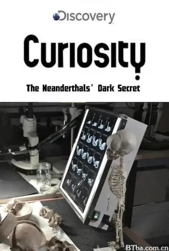 尼安德特人的黑暗秘密/The Neanderthals' Dark Secret