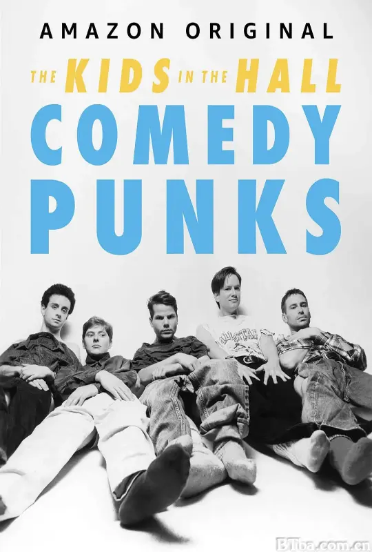 大厅里的孩子：喜剧朋克/Kids in the Hall: Comedy Punks