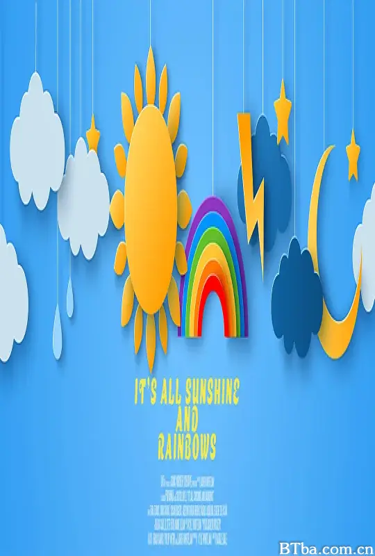当阳光吻上彩虹/It's All Sunshine and Rainbows