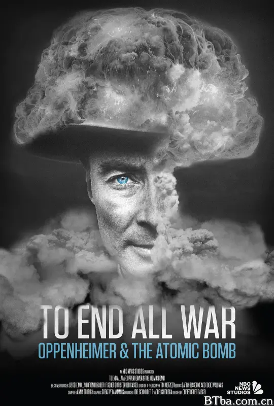 终结一切战争：奥本海默和原子弹/To End All War Oppenheimer and the Atomic Bomb