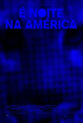 美洲夜降临/É Noite na América