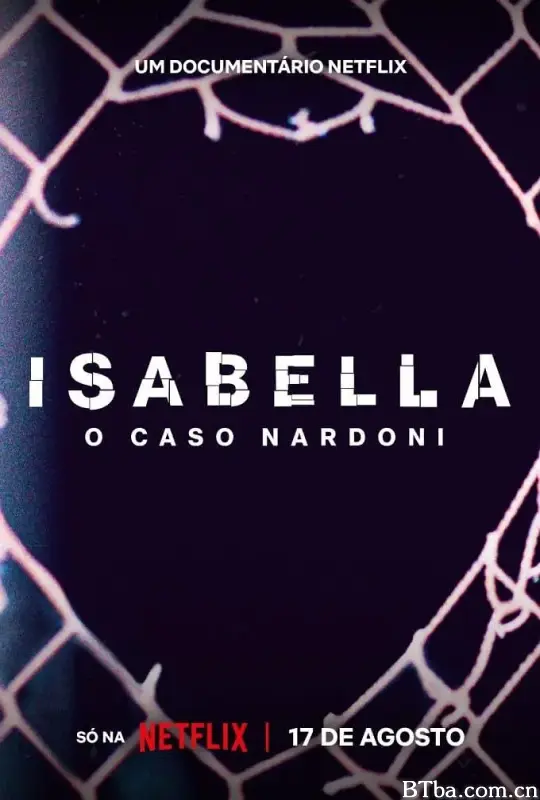 来不及盛开的花：巴西女童坠楼案/Isabella: O Caso Nardoni