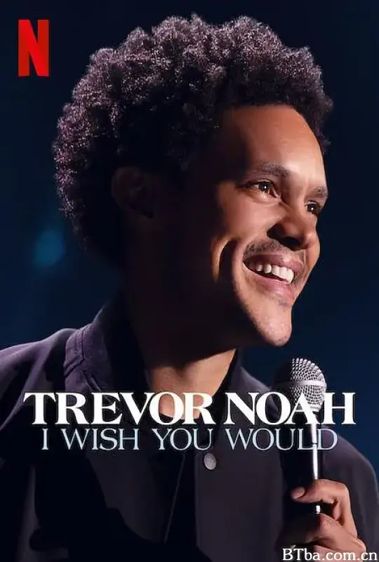 特雷弗·诺亚：但愿你可以/Trevor Noah: I Wish You Would