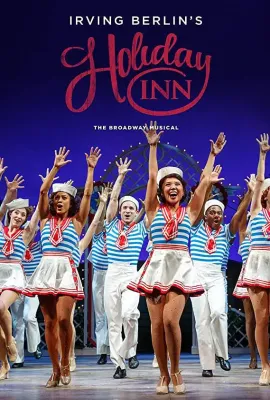 假日饭店：全新欧文·柏林选曲音乐剧/Holiday Inn: The New Irving Berlin Musical - Live