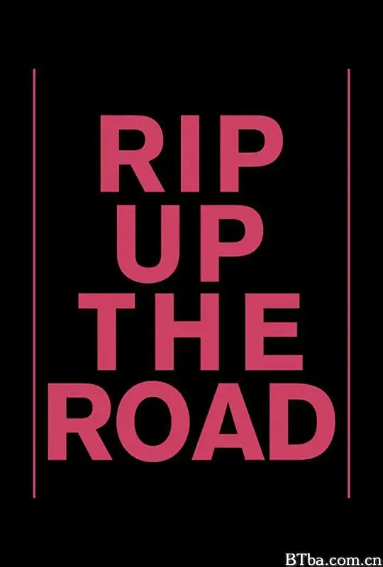 Rip Up the Road