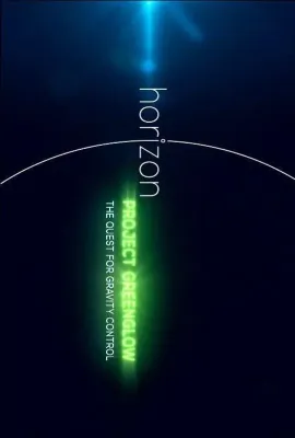 地平线系列：绿光项目-探索引力控制/Horizon: Project Greenglow - The Quest for Gravity Control