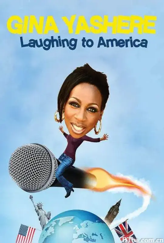 吉娜·亚谢尔：笑到美国 Gina Yashere: Laughing to America (2014) 1080P BT磁力 迅雷网盘下载