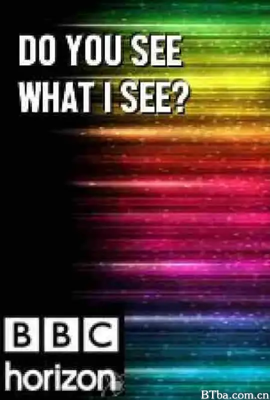 BBC 地平线系列: 你看到我所见了么/BBC Horizon: Do You See What I See?