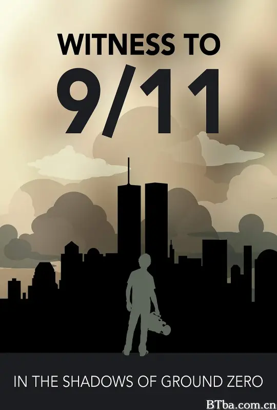 Witness to 9/11: In the Shadows of Ground Zero
