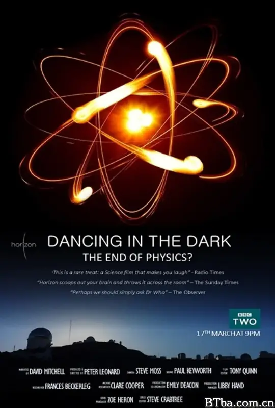 黑暗中漫舞：物理学的末日？ Horizon: Dancing in the Dark - The End of Physics? (2015) 1080P/WEB-DL BT磁力 迅雷网盘下载