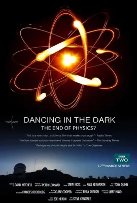 黑暗中漫舞：物理学的末日？/Horizon: Dancing in the Dark - The End of Physics?