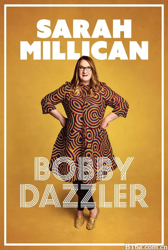 莎拉·米利根：耀眼的波比/Sarah Millican: Bobby Dazzler