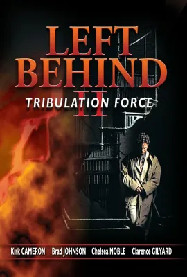 末世迷踪II：乱世奇兵/Left Behind II: Tribulation Force