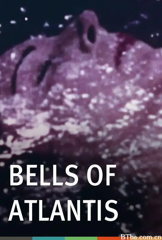 大西洋之钟/Bells of Atlantis
