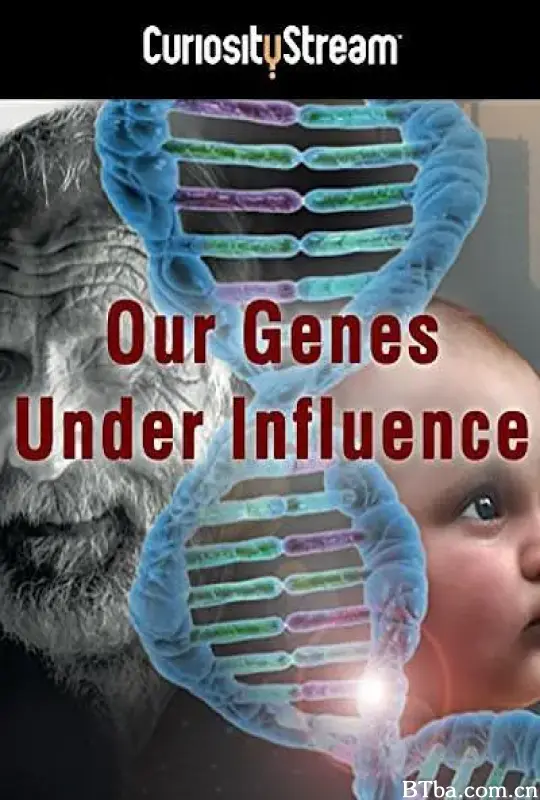 Our Genes Under Influence (2015) 1080P/720P BT磁力 迅雷网盘下载