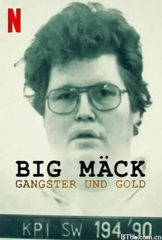 江湖巨无霸：黑帮与黄金/Big Mäck: Gangsters and Gold