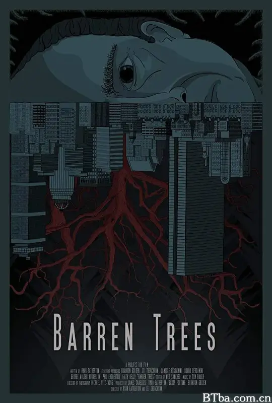 荒芜之树 Barren Trees (2018) 1080P/720P BT磁力 迅雷网盘下载-影音屋