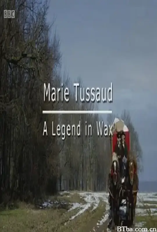BBC :杜莎夫人:蜡像传奇 Madame Tussaud: A Legend in Wax (2017) 1080P/720P BT磁力 迅雷网盘下载