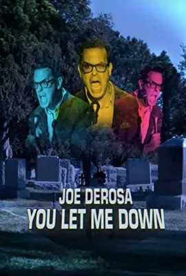乔·德罗萨：失望/Joe Derosa: You Let Me Down