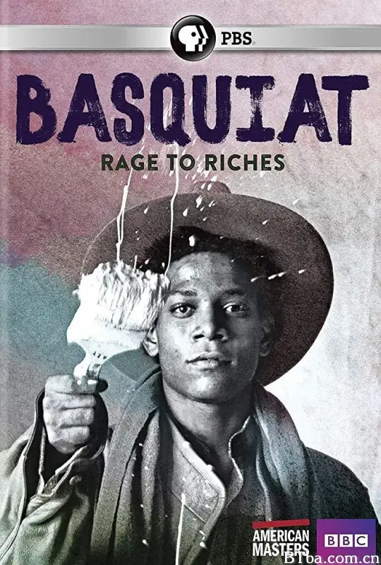 巴斯奎特：奋发图墙/Basquiat: Rage to Riches