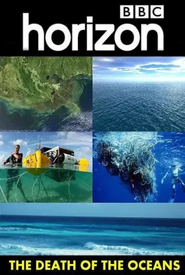 海洋之死/Horizon: Death of the Oceans?
