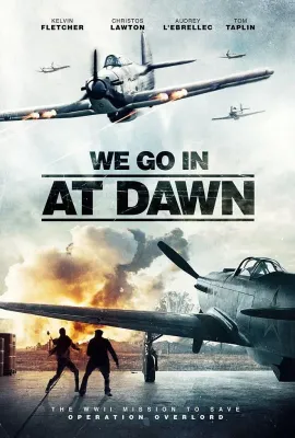 我们在黎明进入/We go in at Dawn