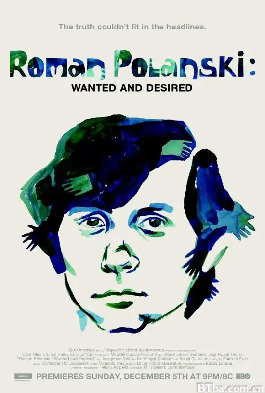 罗曼·波兰斯基：被通缉的与被渴望的/Roman Polanski: Wanted and Desired