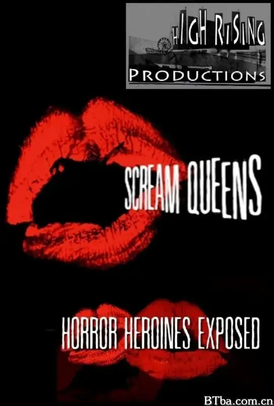 尖叫女王：恐怖片女主大曝光/Scream Queens: Horror Heroines Expose