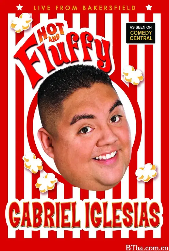 加布里埃尔·伊格莱西亚斯：又热又蓬松/Gabriel Iglesias: Hot and Fluffy