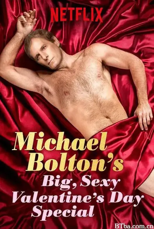 迈克尔·波顿：超级性感情人节特辑/Michael Bolton's Big, Sexy Valentine's Special
