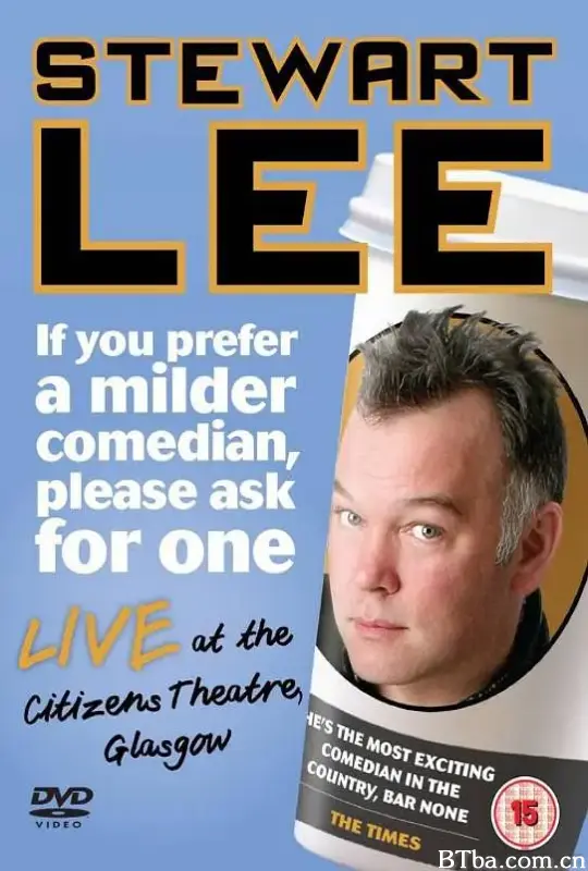 斯图尔特·李：没有温和派/Stewart Lee: If You Prefer a Milder Comedian, Please Ask for One