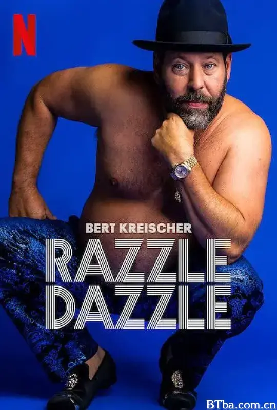 伯特·克赖舍：今夜来狂欢/Bert Kreischer: Razzle Dazzle